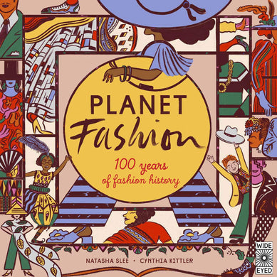 Planet Fashion: 100 Years of Fashion History